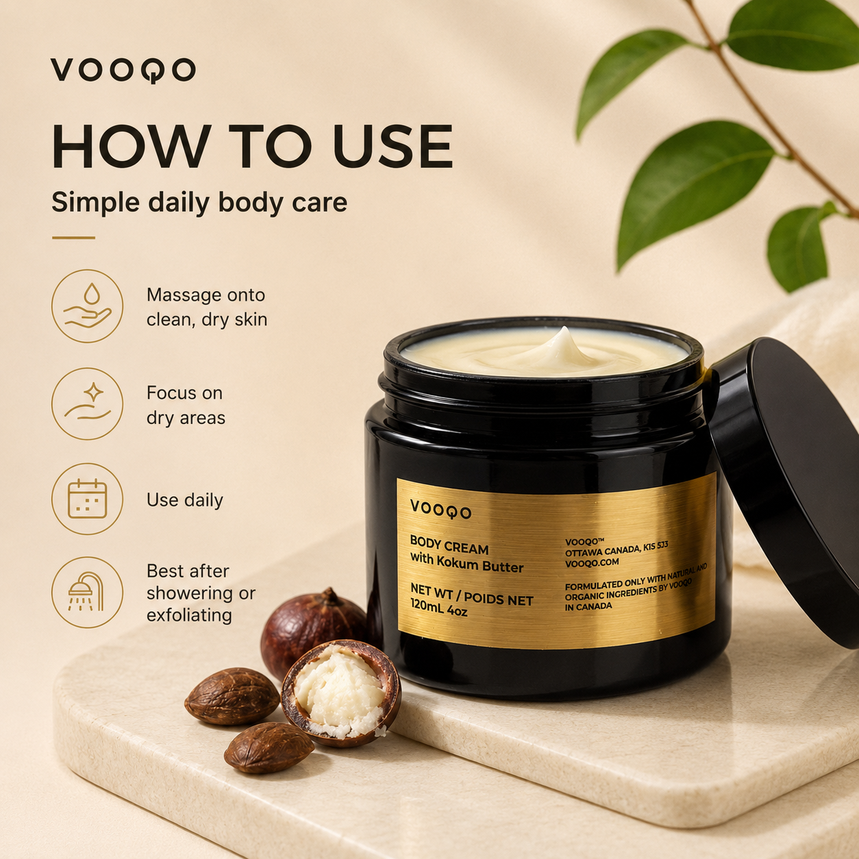 Vooqo Body Cream with Kokum Butter how to use image showing daily body care application on clean dry skin, focusing on dry areas, best after showering or exfoliating.