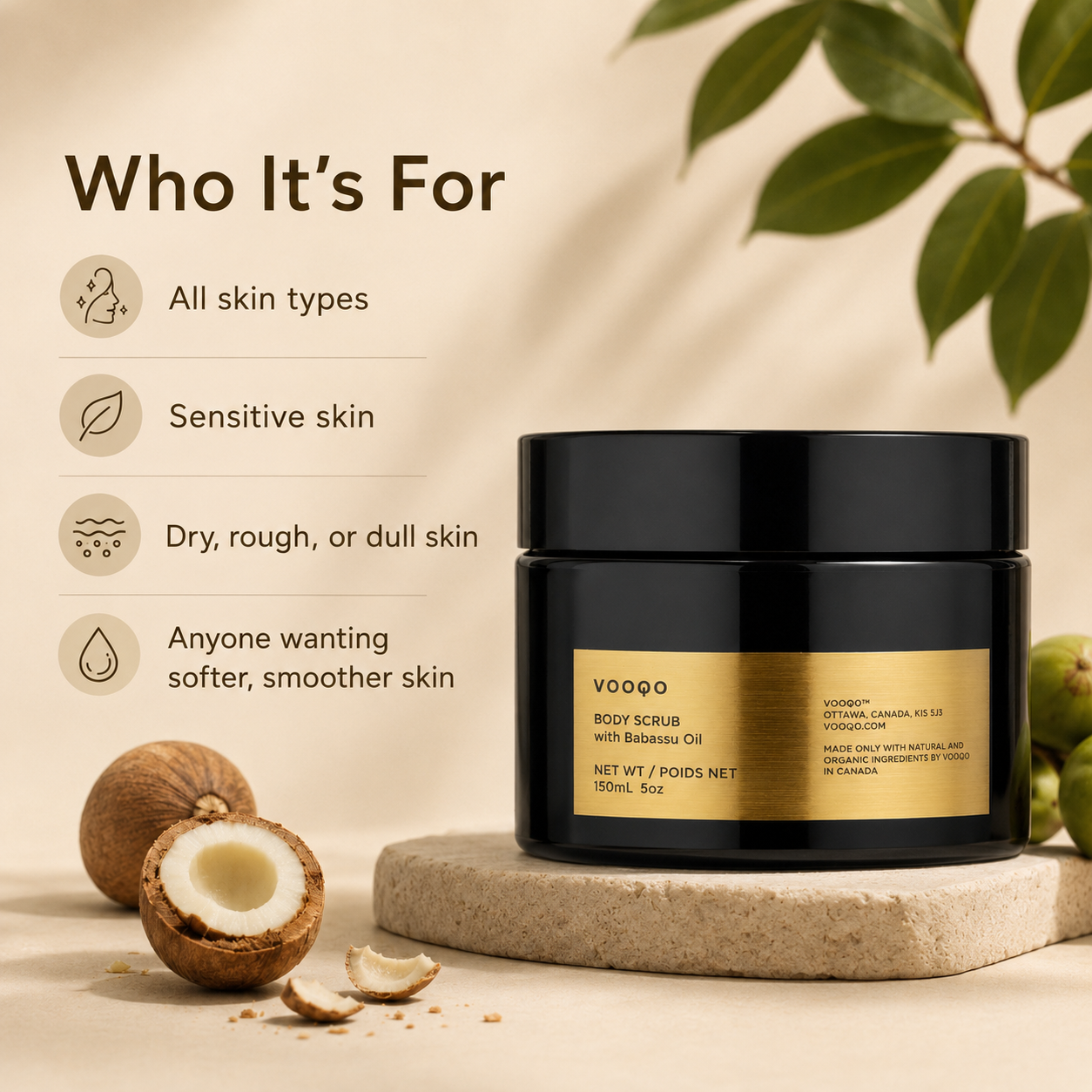 Vooqo Body Scrub with Babassu Oil who it is for image showing suitability for all skin types, sensitive skin, dry rough or dull skin, and anyone wanting softer smoother skin.