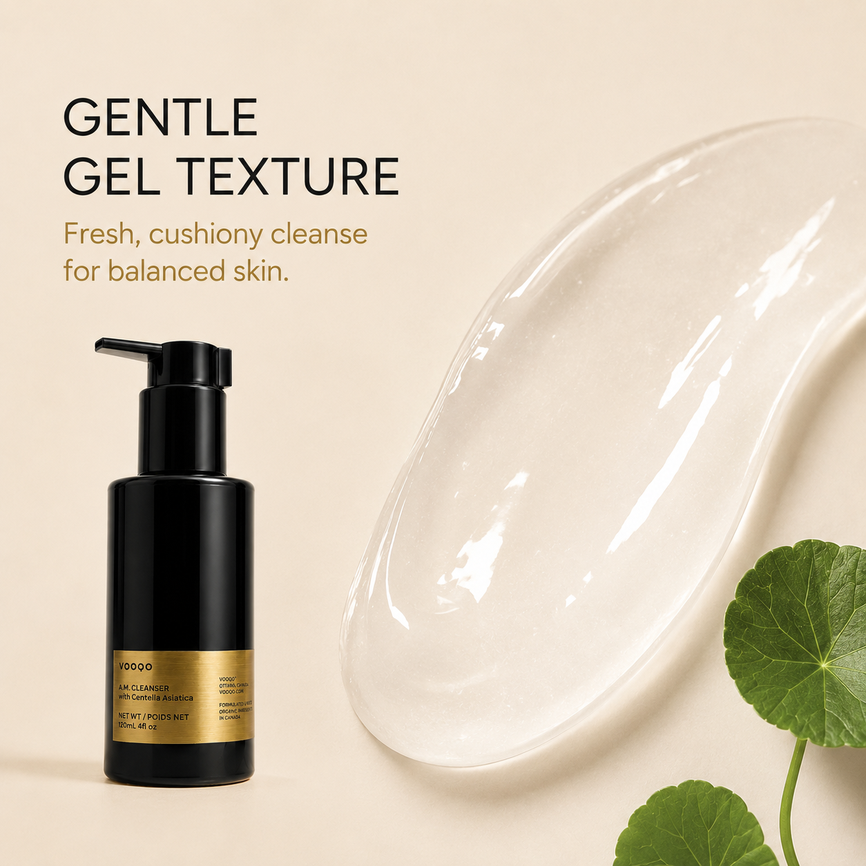 VOOQO A.M. Cleanser with Centella Asiatica showing a gentle translucent gel texture for a fresh, balanced cleanse.